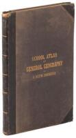 School Atlas of General and Descriptive Geography: exhibiting the actual and comparative extent of all the countries in the world, with their present political divisions, founded on the most recent discoveries and rectifications