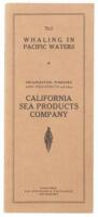 Whaling in Pacific Waters: Organization, purposes and prospects of the California Sea Products Company (wrapper title)