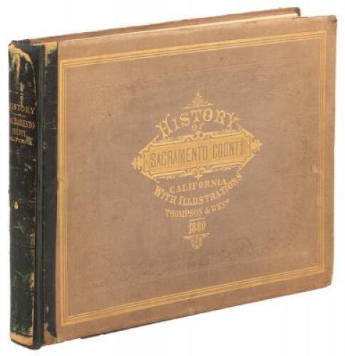 History of Sacramento County California. With Illustrations Descriptive of its Scenery, Residences, Public Buildings, Fine Blocks, and Manufactories. From Original Sketches by Artists of the Highest Ability