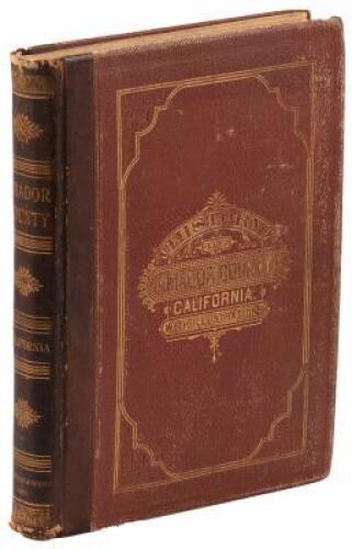 History of Amador County, California, with Illustrations and Biographical Sketches of Its Prominent Men and Pioneers