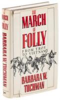 The March of Folly From Troy to Vietnam