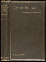Dry-Fly Fishing in Theory and Practice