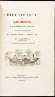 Bibliomania; or Book-Madness; A Bibliographical Romance