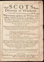 Scots Discovery of Witchcraft: Proving the Common Opinions of Witches Contracting with Devils, Spirits, or Familiars; and Their Power to Kill, Torment, and Consume the Bodies of Men, Women and Children, or Other Creatures by Diseases or Otherwise; Their F