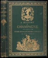 A History of Champagne with Notes on the Other Sparkling Wines of France