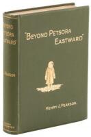 "Beyond Petsora Eastward" Two Summer Voyages to Novaya Zemlya and the Islands of the Barents Sea