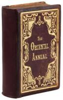 The Oriental Annual; comprising Travels and Adventures to the Plains of Troy, the "Seven Churches," Palmyra, Jerusalem, Petra, Seringapatam, Surat, Lucknow, Delhi, Cashmere, Java, China, and Mauritius