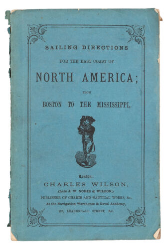 Sailing Directions For The East Coast of North America; From Boston To The Mississippi