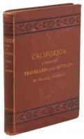 California for Health, Pleasure, and Residence. A Book for Travellers and Settlers