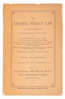 The general street law of California, approved March 18, 1855; as amended in 1889, 1891 and 1893...