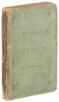Broderick and Gwin. The Most Extraordinary Contest for a Seat in the Senate...a Brief History of Early Politics in California...
