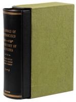 The Annals of San Francisco...Together with the Continuation, Through 1855 Compiled by Dorothy H. Huggins. Being a True Facsimile of the Celebrated Original Works First Published in 1855 and 1939, Respectively