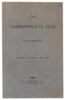 The Commonwealth Club of California. Organized in San Francisco, April, 1903