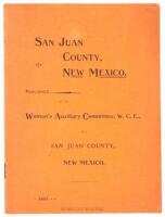 San Juan County, New Mexico. Its resources, agricultural, horticultural, and mineral, climate, schools, etc., etc.