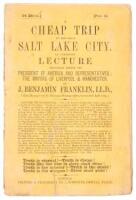 A Cheap Trip to the Great Salt Lake City: An annotated lecture delivered before the President of America and Representatives; Mayors of Liverpool & Manchester