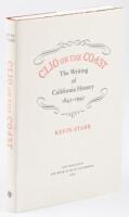 Clio on the Coast: The Writing of California History 1845-1945