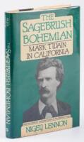 The Sagebrush Bohemian: Mark Twain in California - Samuel Clemens' Turbulent Years on the Barbary Coast.