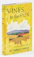 Vines in the Sun - A Journey Through the California Vineyards