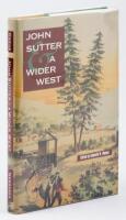 John Sutter and a Wider West