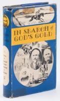 In Search of God's Gold: A Story of Continued Christian Pioneering in California