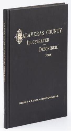 Calaveras County Illustrated and Described Showing its Advantages for Homes