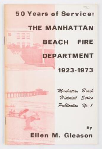 50 Years of Service: The Manhattan Beach Fire Department, 1923-1973