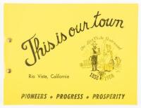 This is Our Town. Rio Vista, California. Pioneer, Progress, Prosperity. 1858-1958