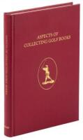 Aspects of Collecting Golf Books. "Subscribers Edition"