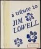 A Tribute to Jim Lowell