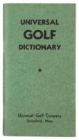 Universal Golf Dictionary: Summary of Golf and Golf Etiquette