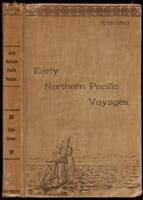 Voyages in the Northern Pacific. Narrative of Several Trading Voyages from 1813 to 1818, Between the Northwest Coast of America, the Hawaiian Islands and China, with a Description of the Russian Establishments on the Northwest Coast. Interesting Early Acc