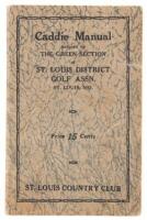 Caddie Manual Adopted by The Green Section of St. Louis District Golf Association (cover title)