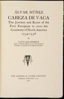 Álvar Núnez Cabeza de Vaca: The Journey and Route of the First European to cross the Continent of North America, 1534-1536