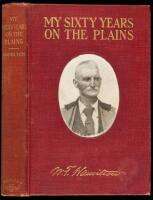 My Sixty Years on the Plains: Trapping, Trading, and Indian Fighting.