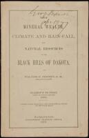 The Mineral Wealth, Climate and Rain-Fall, and Natural Resources of the Black Hills of Dakota