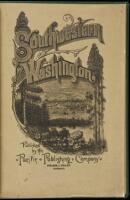 South-western Washington, its Topography, Climate, Resources, Productions, Manufacturing Advantages, Wealth and Growth, with Illustrated Reviews of the Principal Cities and Towns, and Pen Sketches of their Representative Business Men. Also, Biographical S