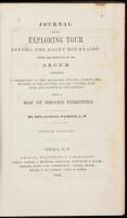 Journal of an Exploring Tour beyond the Rocky Mountains, under the Direction of the A.B.C.F.M. Containing a Description of the Geography, Geology, Climate, Productions of the Country, and the Numbers; Manners, and Customs of the Natives: with a Map of Ore