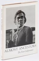 Almost Ancestors: The First Californians