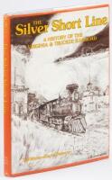 The Silver Short Line: A History of the Virginia and Truckee Railroad