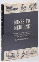 Mines to Medicine: The Exciting Years of Judge Myles O'Connor, His Hospital and the Pioneer Physicians of the Santa Clara Valley
