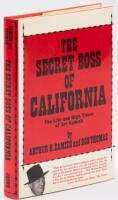 The Secret Boss of California - The Life and High Times of Art Samish.
