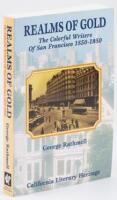 Realms of Gold: The Colorful Writers of San Francisco, 1850-1950