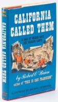 California Called Them: A Saga of Golden Days and Roaring Camps