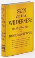 Son of the Wilderness - The Life of John Muir