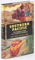 Southern Pacific: The Roaring Story of a Fighting Railroad