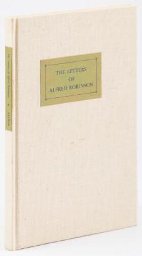 The Letters of Alfred Robinson to the De la Guerra Family of Santa Barbara, 1834-1873.