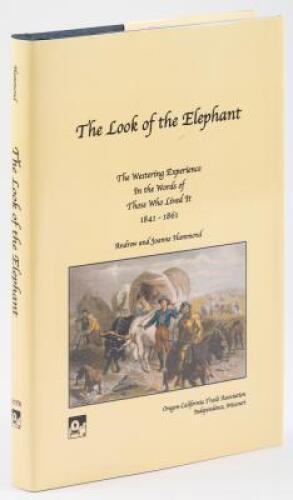 The Look of the Elephant - The Westering Experience In the Words of Those Who Lived it, 1841-1861