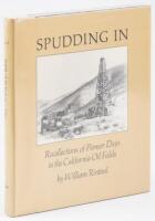 Spudding In: Recollections of Pioneer Days in the California Oil Fields