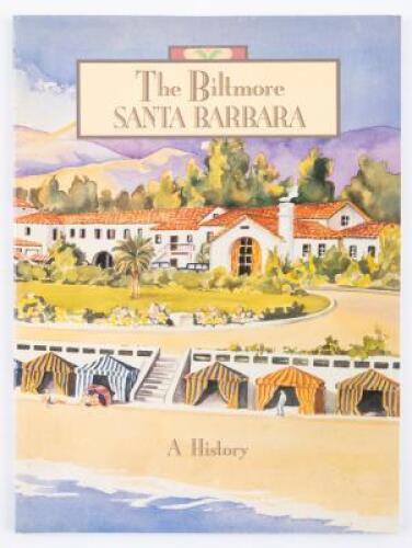 The Biltmore, Santa Barbara: A History.