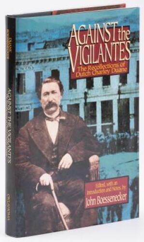 Against the Vigilantes: The Recollections of Dutch Charley Duane